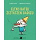 Eltxo batek ziztatzen badizu