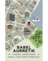 Babel aurretik euskal literaturaren historia bat - Joseba Gabilondo