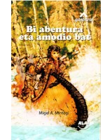 Bi abentura eta amodio bat - Miguel A. Mintegi - Alai argitaletxea - Karrikiri Euskal Denda