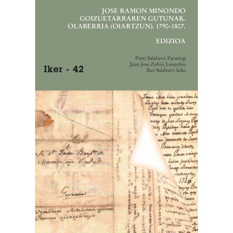 Joxe Ramon Minondo goizuetarren gutunak: Olaberria (Oiartzun) . 1790-1897 (Edizioa eta hizkuntza azterketa)