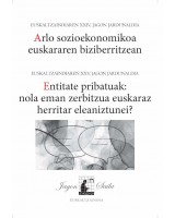 Arlo sozioekonomikoa euskararen biziberritzean  - Entitate pribatuak: nola eman zerbitzua euskaraz herritar eleaniztunei?