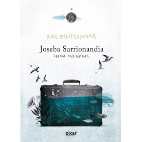Gure oroitzapenak. Joseba Sarrionandia poema musikatuak (2CD)
