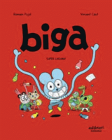 Biga 2. Super laguna! komikia - Romain Pujol, Vincent Caut - Karrikiri Euskal Denda