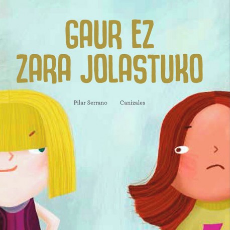 "Gaur ez zara jolastuko" liburua - Pilar Serrano - Karrikiri Euskal Denda