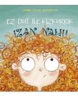 "Ez dut ile kizkurrik izan nahi!" liburua - Laure Ellen Anderson - Karrikiri Euskal Denda