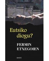 Eutsiko diogu? 