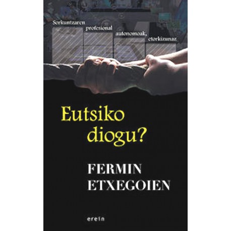 Eutsiko diogu? 