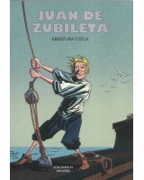 Juan de Zubileta: Abentura itzela     (Komikia)