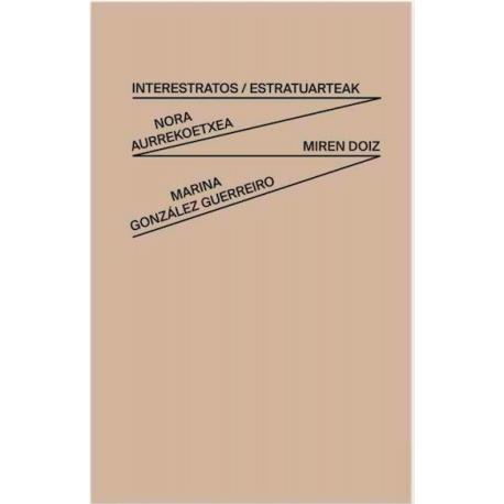 Estratuarteak: Nora Aurrekoetxea + Miren Doiz + Marina Gonzalez Guerreiro (Euskaraz + Espainieraz)