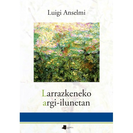 Larrazkeneko argi-ilunetan