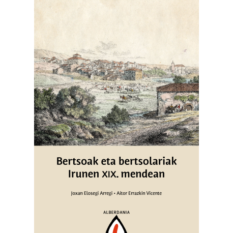 Bertsoak eta bertsolariak Irunen XIX. Mendean