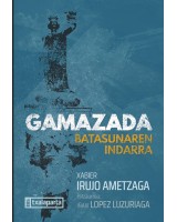 Gamazada Batasunaren indarra