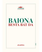 Baiona besta bat da