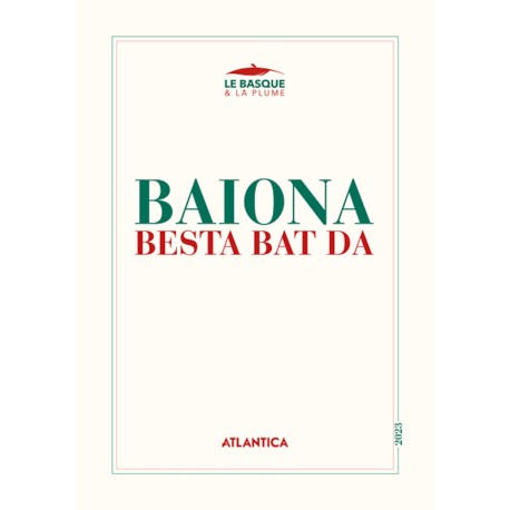 Baiona besta bat da