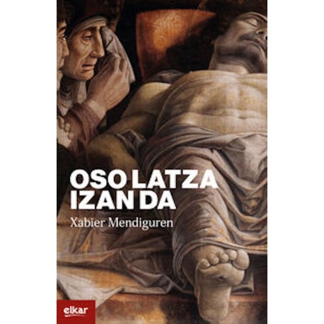 Oso latza izan da