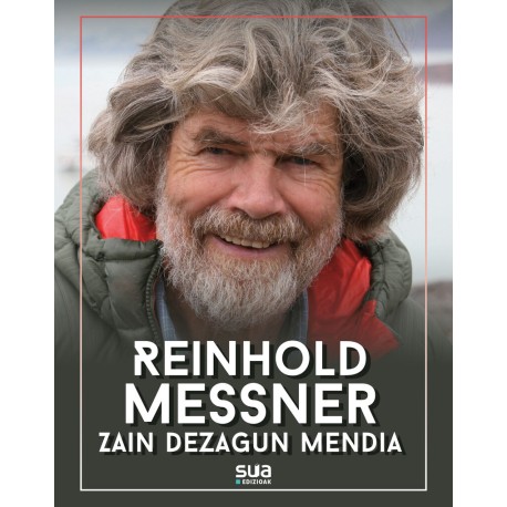 Reinhold Messnerren deia - Zain dezagun mendia