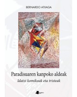 Paradisuaren kanpoko aldeak - Idatzi komikoak eta tristeak