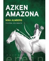 Azken amazona	Erein	Narrazioa