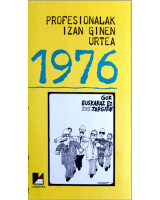 Profesionalak izan ginen urtea   (1976)	Lanartea	Saiakera