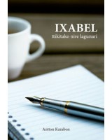 Ixabel, ttikitako nire lagunari