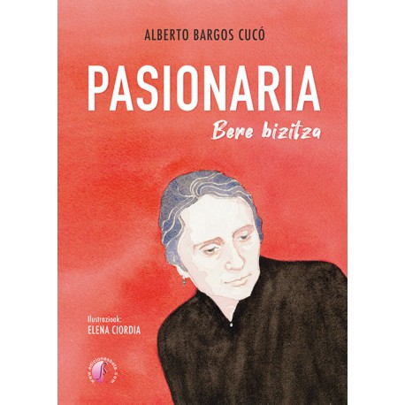 Pasionaria - Bere bizitza