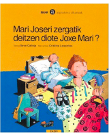 Mari Joseri zergatik deitzen diote Joxe Mari?