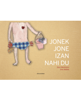 Jonek Jone izan nahi du