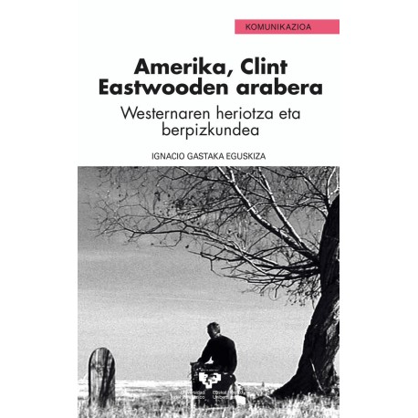 Amerika, Clint Eastwooden arabera - Westernaren heriotza eta berpizkundea