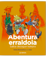 Abentura erraldoia - Salba dezagun kalejira