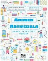 Adimen artifiziala denok ulertzeko moduan