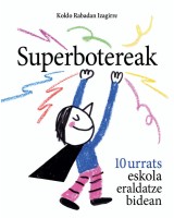 Superbotereak - 10 urrats eskola eraldatze bidean