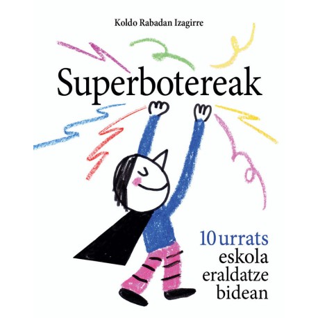 Superbotereak - 10 urrats eskola eraldatze bidean