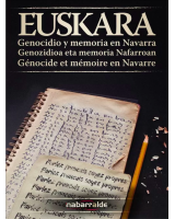 Euskara: genozidioa eta memoria Nafarroan (Euskaraz / Espainieraz / Frantzieraz)	Nabarralde	Saiakera