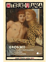 Eros(ki). Merkatuaren erotizazioa, erotismoaren merkantilizazioa