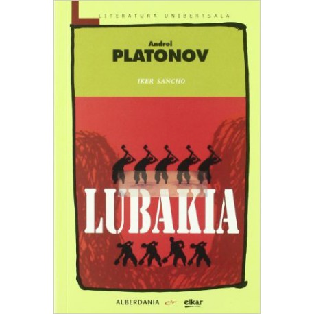 Lubakia - Andrei Platonov - Literatura Unibertsala - Karrikiri Denda