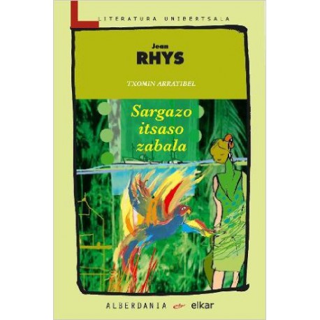 Sargazo itsaso zabala - Jean Rhys - Literatura Unibertsala - Karrikiri Euskal Denda