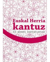 Euskal Herria kantuz     101 abesti kantatuenak     Liburua