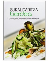 Sukaldaritza berdea     Entsaladak, barazkiak eta lekaleak