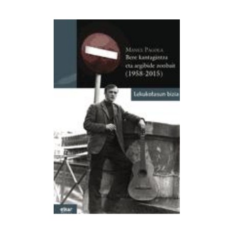 Manex Pagola Bere kantagintza eta argibide zonbait (1958-2015)  (+CD)